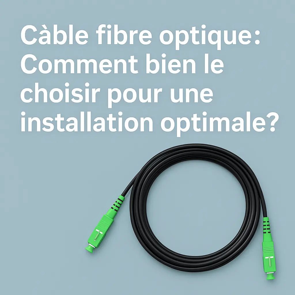 Câble fibre optique : Comment bien le choisir pour une installation optimale ? HiddenLine